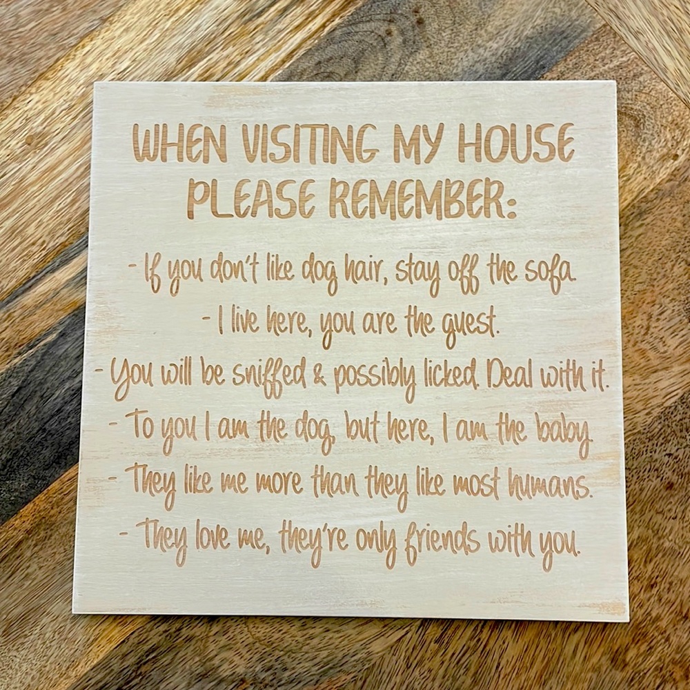 When visiting my house please remember... Sign NWT